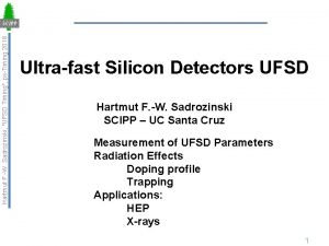 Hartmut F W Sadrozinski UFSD Timing psTiming 2018