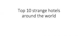 Strange hotels in the world