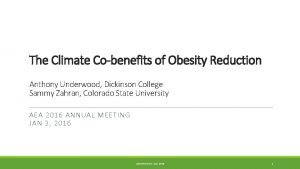 The Climate Cobenefits of Obesity Reduction Anthony Underwood