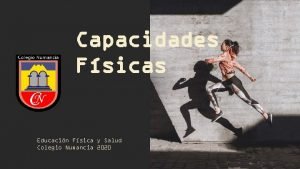 Capacidades Fsicas Educacin Fsica y Salud Colegio Numancia