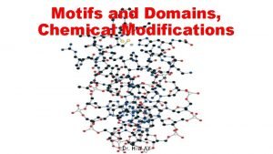 Motifs and domains of proteins