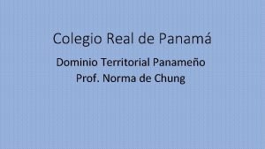 Colegio Real de Panam Dominio Territorial Panameo Prof