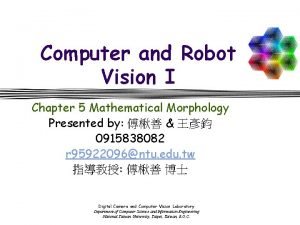 Computer and Robot Vision I Chapter 5 Mathematical