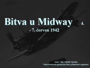 Bitva u Midway 4 7 erven 1942 Autor