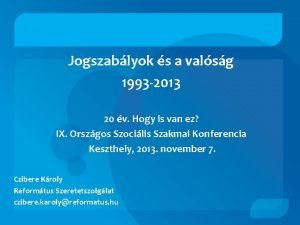 Jogszablyok s a valsg 1993 2013 20 v