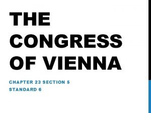 Chapter 23 section 5 the congress of vienna