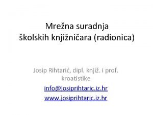 Mrena suradnja kolskih knjiniara radionica Josip Rihtari dipl