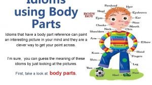 Idioms using body parts