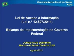 Lei de Acesso Informao Lei n 12 5272011