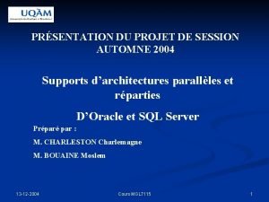 PRSENTATION DU PROJET DE SESSION AUTOMNE 2004 Supports