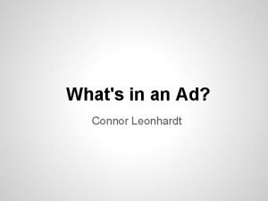 Whats in an Ad Connor Leonhardt Mobile App