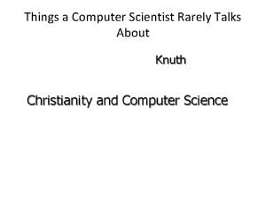 Things a Computer Scientist Rarely Talks About Knuth
