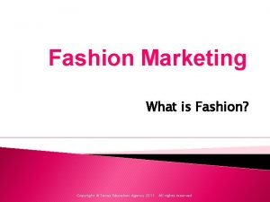 Fashion Marketing What is Fashion Copyright Texas Education
