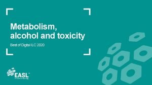 Metabolism alcohol and toxicity Best of Digital ILC