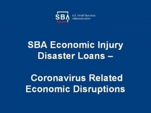 SBA Economic Injury Disaster Loans Coronavirus Related Economic