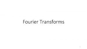 Fourier transform of 1