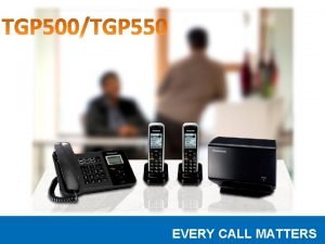 EVERY CALL MATTERS TGP 500550 SIP DECT Phone