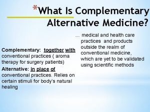 What Is Complementary Alternative Medicine medical and health