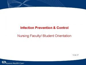 Infection Prevention Control Nursing Faculty Student Orientation 5