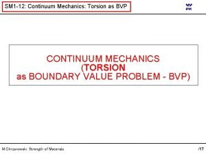 SM 1 12 Continuum Mechanics Torsion as BVP