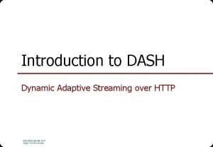 Introduction to DASH Dynamic Adaptive Streaming over HTTP