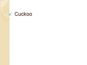 Cuckoo What can Cuckoo do Offload computation to