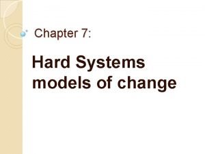 Hard systems model of change