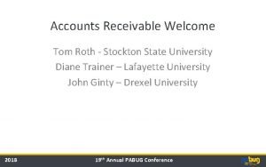 Accounts Receivable Welcome Tom Roth Stockton State University