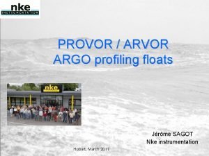 PROVOR ARVOR ARGO profiling floats Jrme SAGOT Nke