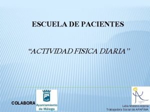 ESCUELA DE PACIENTES ACTIVIDAD FISICA DIARIA COLABORA Lidia