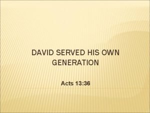 David serve his generation