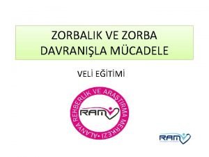 ZORBALIK VE ZORBA DAVRANILA MCADELE VEL ETM Zorbalk