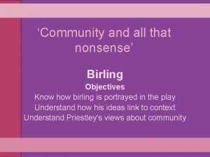 Mr birling community and all that nonsense