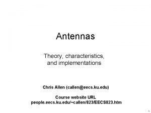 Antennas Theory characteristics and implementations Chris Allen calleneecs