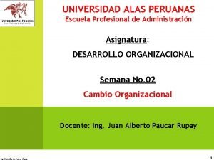 UNIVERSIDAD ALAS PERUANAS Escuela Profesional de Administracin Asignatura