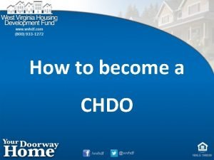 How to become a CHDO CHDO HOME Investment