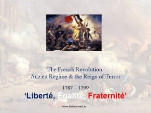 The French Revolution Ancien Regime the Reign of
