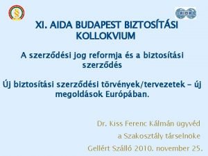 XI AIDA BUDAPEST BIZTOSTSI KOLLOKVIUM A szerzdsi jog