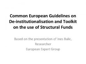 Common European Guidelines on Deinstitutionalisation and Toolkit on