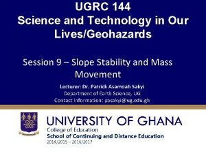 UGRC 144 Science and Technology in Our LivesGeohazards