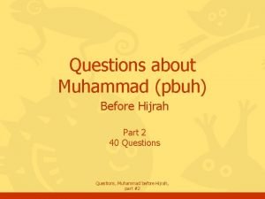 Questions about Muhammad pbuh Before Hijrah Part 2