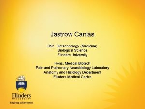 Jastrow Canlas BSc Biotechnology Medicine Biological Science Flinders