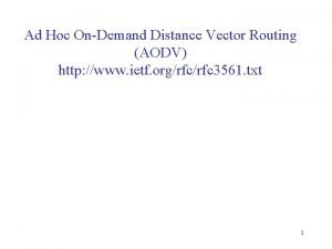 Ad Hoc OnDemand Distance Vector Routing AODV http