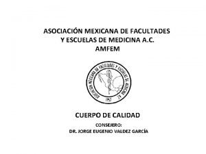 ASOCIACIN MEXICANA DE FACULTADES Y ESCUELAS DE MEDICINA