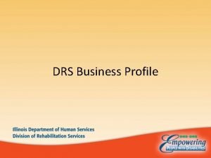 DRS Business Profile Business Profile 1 I am
