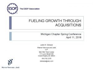 FUELING GROWTH THROUGH ACQUISITIONS Michigan Chapter Spring Conference