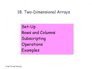 18 TwoDimensional Arrays SetUp Rows and Columns Subscripting