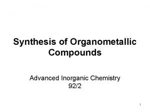 Synthesis of Organometallic Compounds Advanced Inorganic Chemistry 922