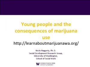 Young people and the consequences of marijuana use