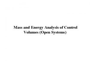 Chapter 10 Mass and Energy Analysis of Control